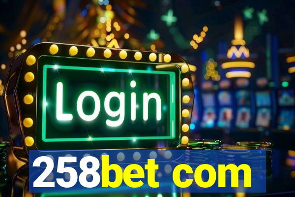 258bet com